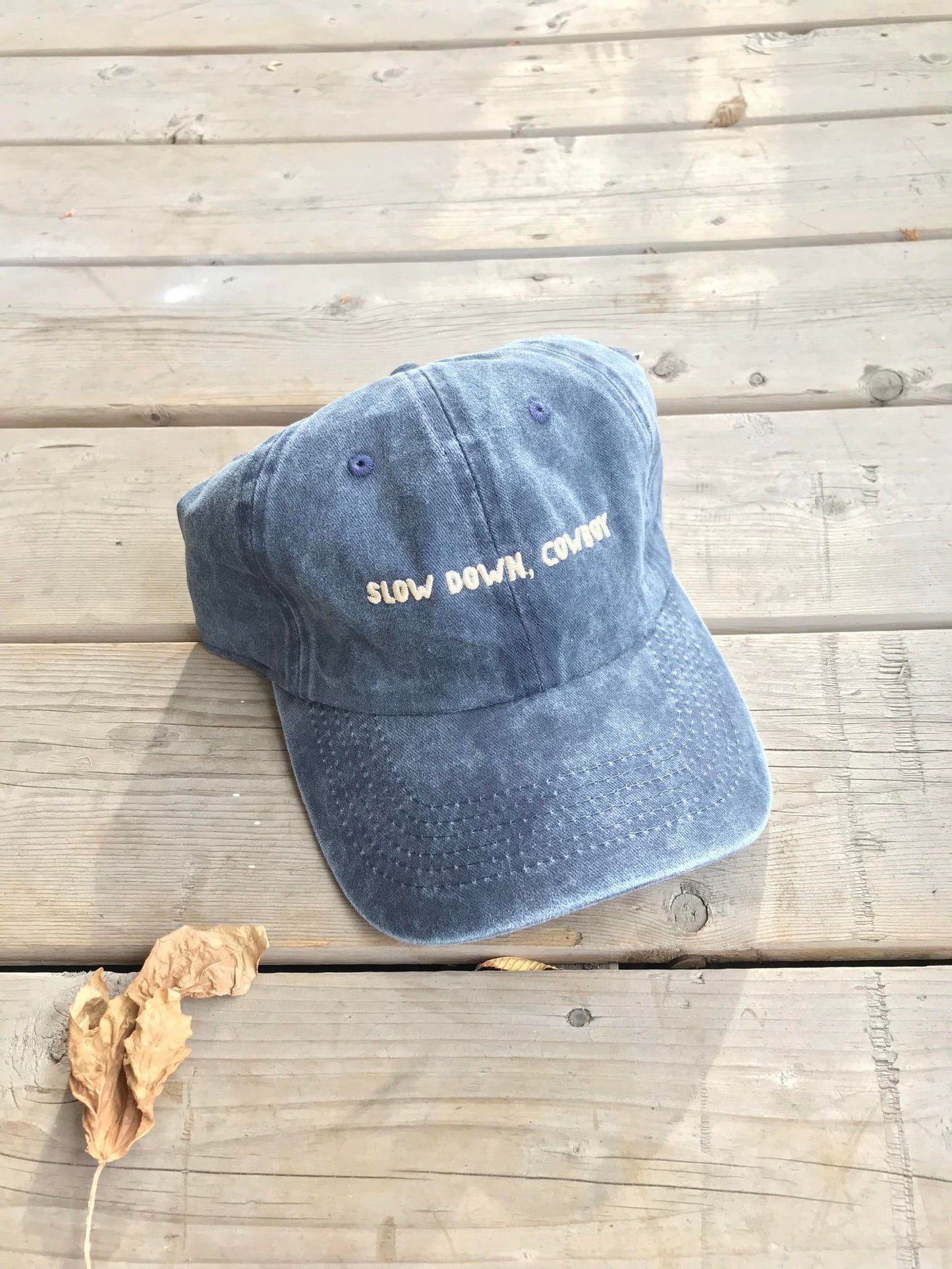 "Slow Down Cowboy" Hat