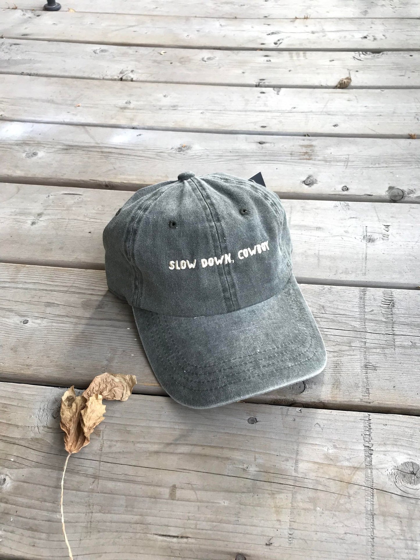 "Slow Down Cowboy" Hat