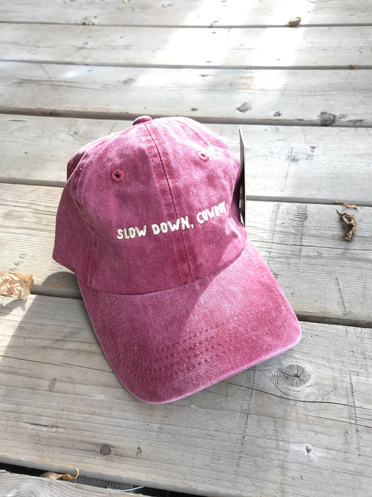"Slow Down Cowboy" Hat
